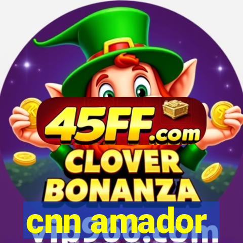 cnn amador